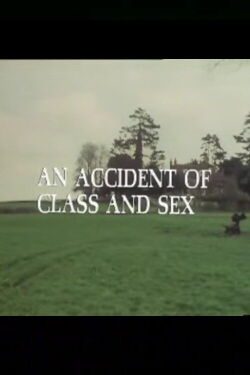 An Accident of Class and Sex (1976)