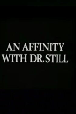 An Affinity with Dr. Still (1979)
