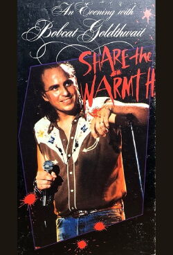 An Evening with Bobcat Goldthwait - Share the Warmth (1987)