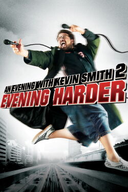 An Evening with Kevin Smith 2: Evening Harder (2006)