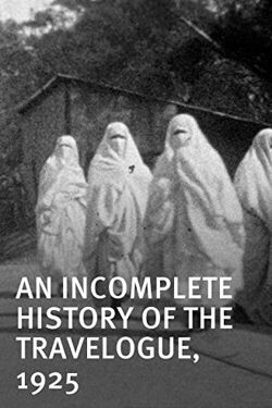 An Incomplete History of the Travelogue, 1925 (2012)
