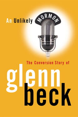 An Unlikely Mormon The Conversion Story of Glenn Beck (2008)