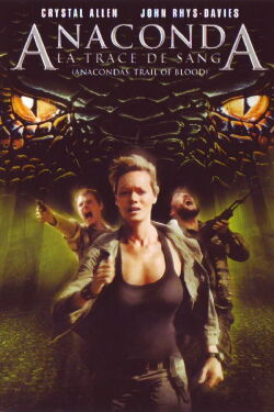 Anaconda 4 : Sur la Piste du Sang (2009)