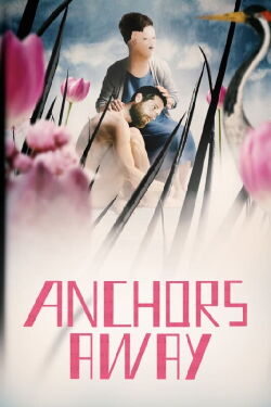 Anchors Away (2020)