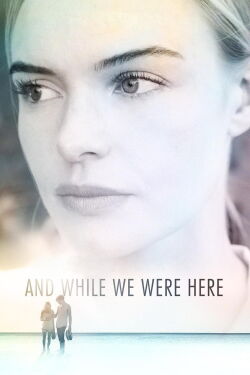 And While We Were Here (2012)