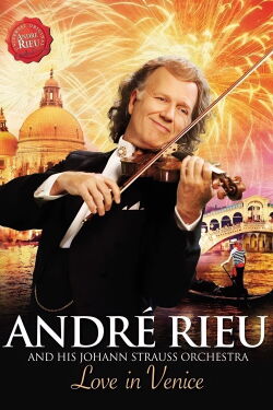 Andre Rieu : Love In Venice (2014)