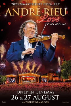 Andre Rieu Maastricht 2023: Love Is All Around (2023)