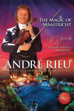Andre Rieu: The Magic Of Maastricht 30 Years Johann Strauss Orchestra (2017)