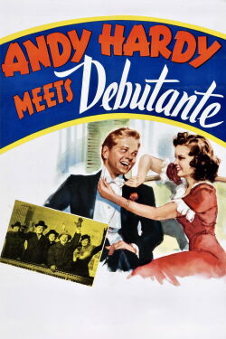 Andy Hardy Meets Debutante (1940)