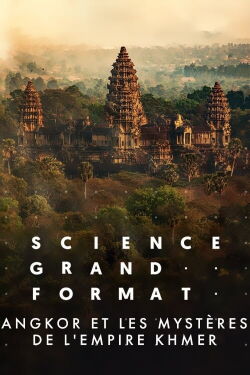 Angkor et Les Mystères de L'Empire Khmer (2022)