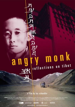 Angry Monk - Moine en colère: Réflexions sur le Tibet (2005)