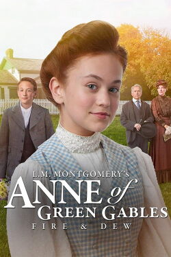 Anne, la maison aux pignons verts : De feu et de rosée (2017)