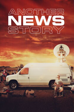 Another News Story (2017)
