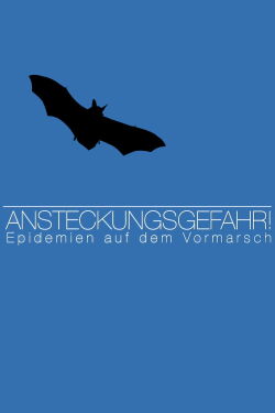 Ansteckungsgefahr! Epidemien auf dem Vormarsch (2014)