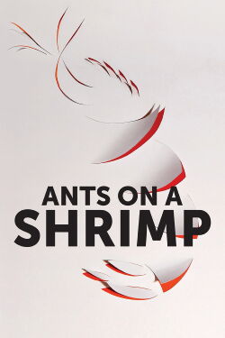 Ants on a Shrimp (2017)
