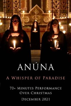 ANÚNA: A Whisper of Paradise (2021)