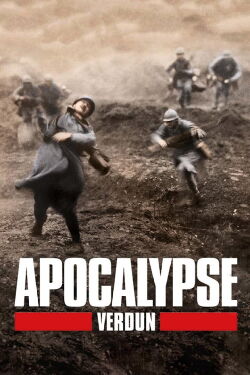 Apocalypse: The Battle of Verdun (2016)