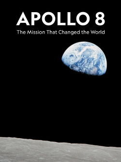 Apollo 8: The Mission That Changed The World (2018)