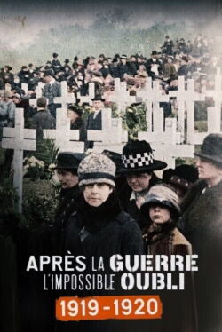Après la guerre, l'impossible oubli (1919-1920) (2019)