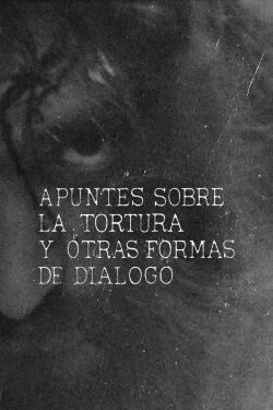 Apuntes sobre la tortura y otras formas de diálogo (1968)