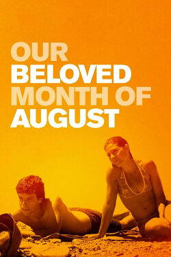 Aquel querido mes de agosto (2008)