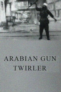 Arabian Gun Twirler (1899)