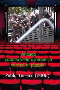 Arauca. Laboratorio de Guerra contra el Pueblo (2006)