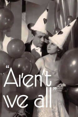 Aren't We All? (1932)