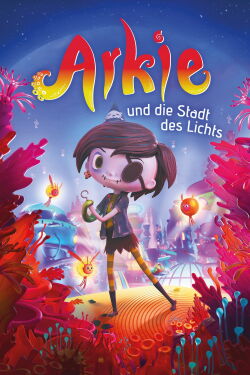 Arkie und die Stadt des Lichts (2023)
