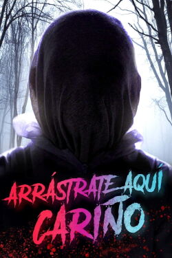 Arrástrate aquí, cariño (2020)