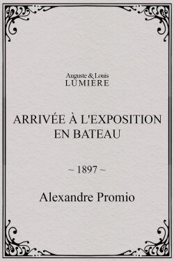 Arrivée à l'exposition en bateau (1897)