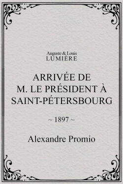 Arrivée de M. le président à Saint-Pétersbourg (1897)