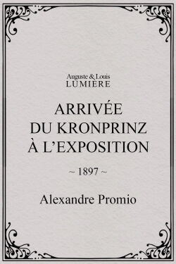 Arrivée du kronprinz à l’exposition (1897)