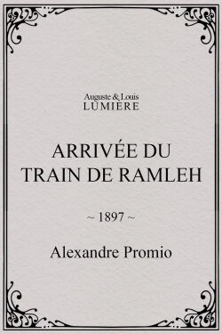 Arrivée du train de Ramleh (1897)