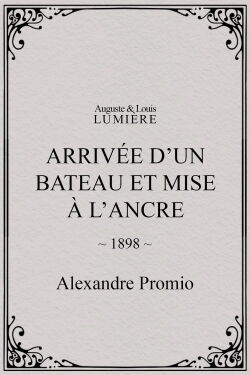 Arrivée d’un bateau et mise à l’ancre (1898)