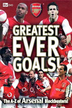 Arsenal FC: Greatest Ever Goals! (2008)