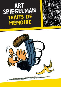 Art Spiegelman, Traits de mémoire (2010)