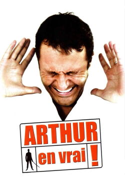 Arthur en vrai ! (2007)