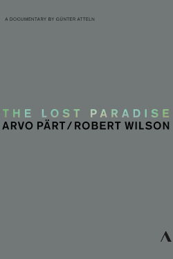 Arvo Pärt: Das Verlorene Paradies (2015)