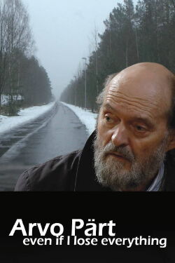 Arvo Pärt: Even if I lose everything (2015)