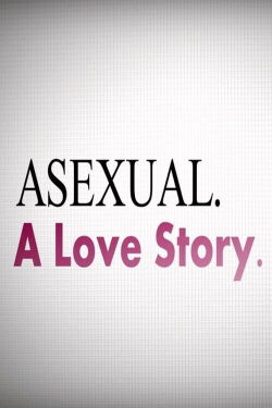 Asexual: A Love Story (2016)