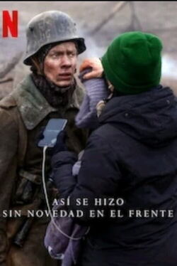 Así se hizo 'Sin novedad en el frente' (2022)