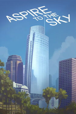 Aspire to the Sky: The Wilshire Grand Story (2017)