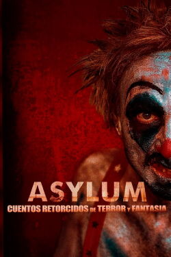 ASYLUM: Cuentos retorcidos de terror y fantasía (2020)