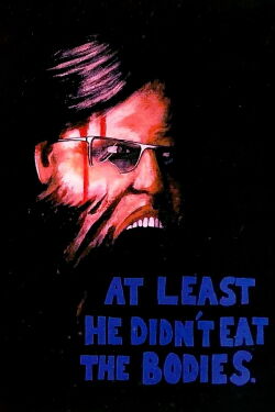 At Least He Didn't Eat The Bodies (2010)