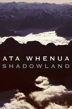 Ata Whenua - Shadowland (2005)