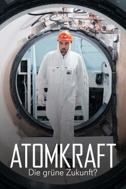 Atomkraft, die grüne Zukunft? (2022)