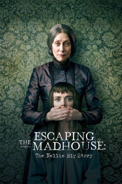 Atrapada en el Manicomio: La Historia de Nellie Bly (2019)