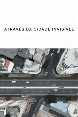 Através Da Cidade Invisível (2022)