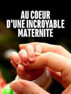 Au cœur d'une incroyable maternité (2021)